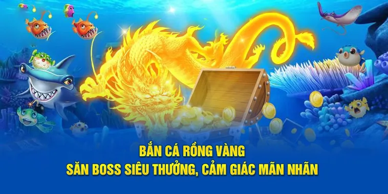 Bí Kíp Săn Rồng Vàng Trong Bắn Cá Rồng 98Win Thắng Lớn 1 Bí Kíp Săn Rồng Vàng Trong Bắn Cá Rồng 98Win Thắng Lớn
